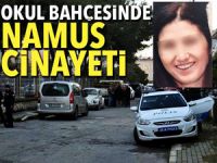 İzmir'de, okul bahçesinde namus cinayeti