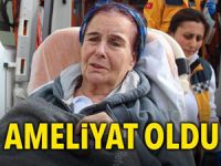 Fatma Girik ameliyat oldu
