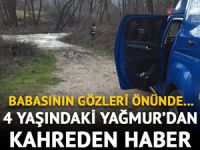 4 yaşındaki Yağmur'dan kahreden haber