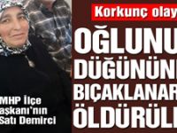 MHP Asarcık ilçe başkanının eşi oğlunun düğününde öldürüldü!