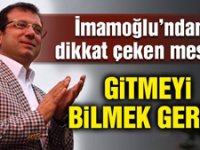 Ekrem İmamoğlu: Görev bittiği zaman, gitmeyi bilmek gerek!