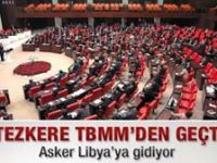 Libya tezkeresi kabul edildi