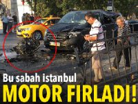 Bu sabah Ortaköy! Motor yola fırladı!