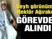 Arap şeyhi gibi giyinen Rektör Ağırakça görevden alındı