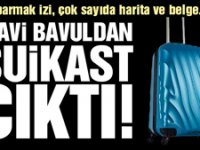 Mavi bavuldan 'suikast' planları çıktı!