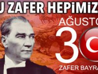 30 Ağustos Zafer Bayramı kutlu olsun...