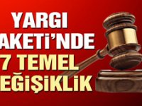 Yargı Paketinde 7 temel değişiklik