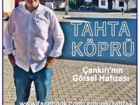 Çankırı'nın 'görsel hafızası' Tahtaköprü, saldırıya uğradı!