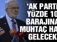Karamollaoğlu: AK Parti yüzde 10 barajına muhtaç hale gelecek