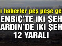 Mardin'de 2, Menbiç'de 2 şehit var