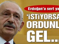 Kılıçdaroğlu’dan Erdoğan’a yanıt: Varsa lafın gel karşıma, ordunla gel