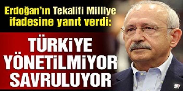 Kılıçdaroğlu’dan Erdoğan’ın ‘Tekalifi Milliye’ açıklamasına tepki!
