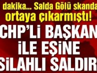 Salda Gölü skandalını ortaya çıkarmıştı… CHP’li Başkan ve eşine silahlı saldırı!