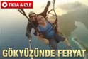 Gökyüzünde feryadı figan 