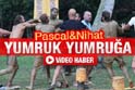 Pascalla Nihat Doğan yumruk  yumruğa
