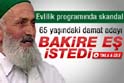 65 yaşındaki damat adayı bakire eş istedi