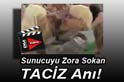 Sunucuyu zora sokan taciz anı!